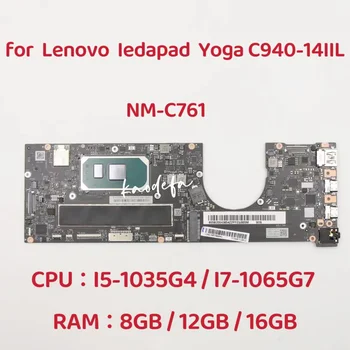 NM-C761 už Ideapad Yoga C940-14IIL Nešiojamas Plokštė 81Q9 Su I5 I7 10 Gen CPU RAM:8 GB 12 GB 16 GB FRU:5B20S43864 5B20S42954