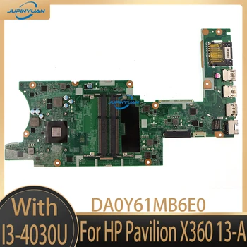 HP Pavilion X360 13-Nešiojamąjį kompiuterį Plokštė 768042-001 768042-501 DA0Y61MB6E0 Y61 W/ I3-4030U SR1EN DDR3 CPU 100% Bandymo Darbai